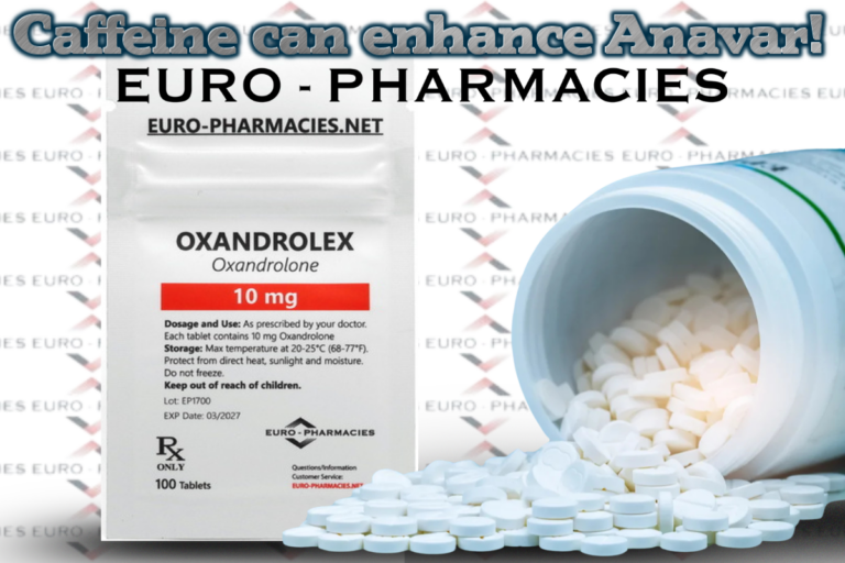 Caffeine can enhance Anavar!
